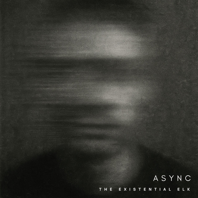Cover artwork for The Existential Elk by Async